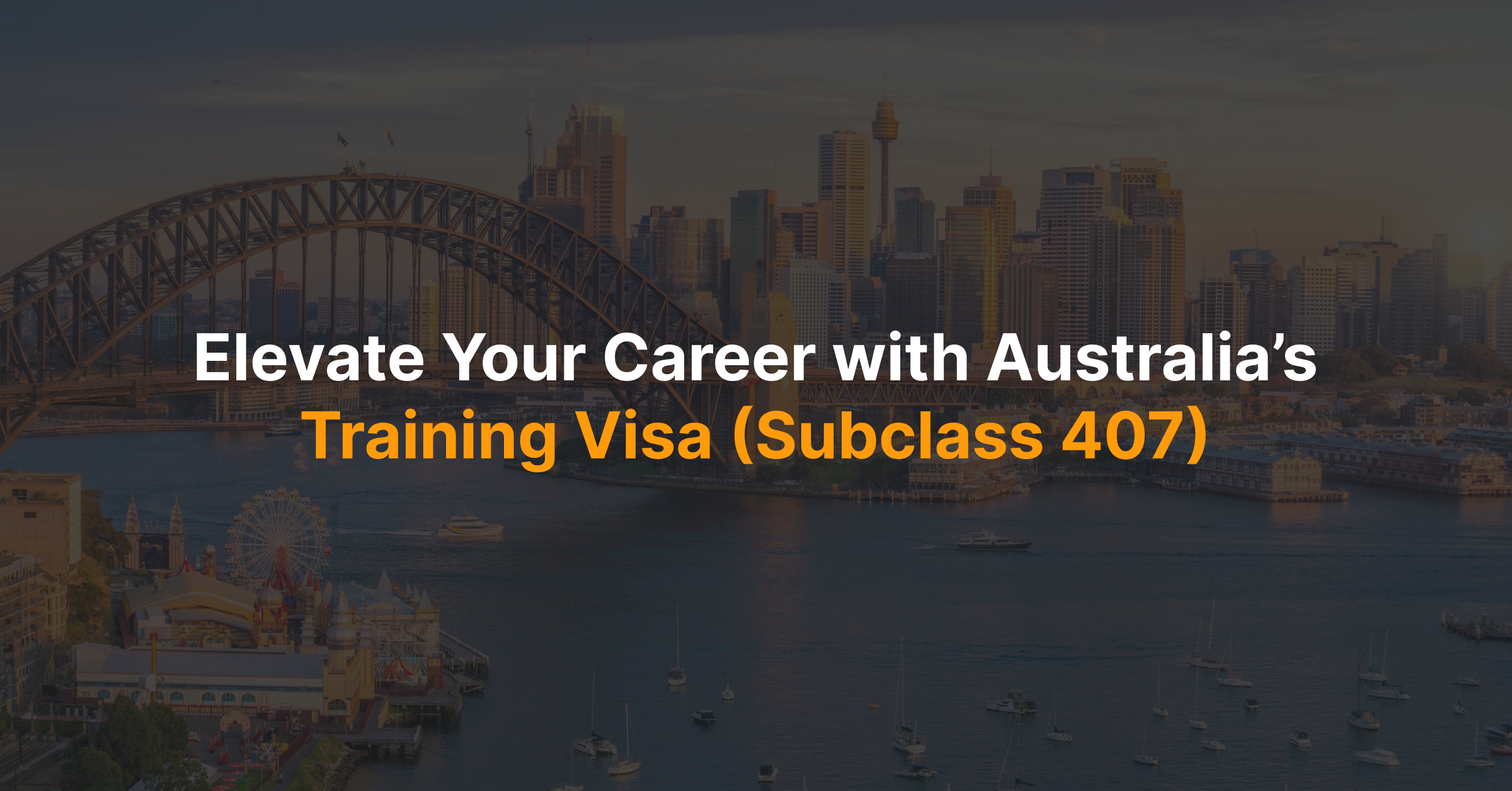 Elevate Your Career with Australia’s Training Visa (Subclass 407) image